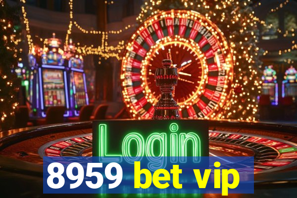 8959 bet vip